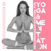 Verschiedene Interpreten - Heilungshäufigkeiten für Yoga & Meditation