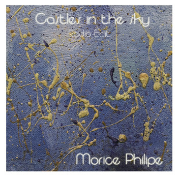Morice Philipe - Castles in the Sky (Radio edit)
