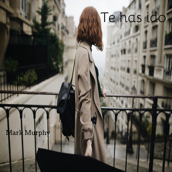 Mark Murphy - Te has ido (Demo)