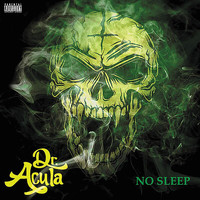 Dr. Acula - No Sleep (Wiz Khalifa Cover) (Explicit)