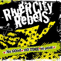 River City Rebels - No Good, No Time, No Pride (Explicit)