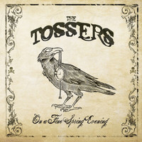 The Tossers - On A Fine Spring Evening (Explicit)