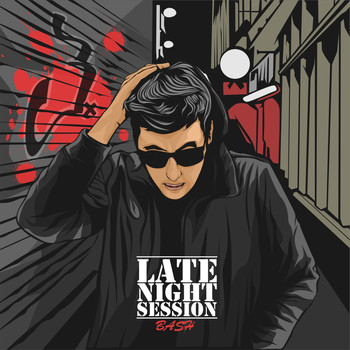 Bash - Late Night Session (Explicit)