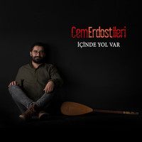 Cem Erdost İleri - İçinde Yol Var