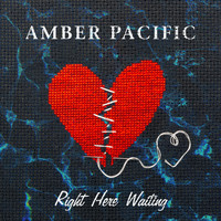 Amber Pacific - Right Here Waiting
