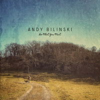 Andy Bilinski - Do What You Want