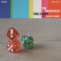 The Fantastics! - Take a Shot