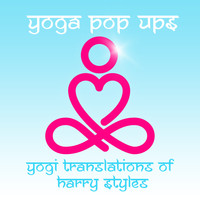 Yoga Pop Ups - Yogi Translations of Harry Styles