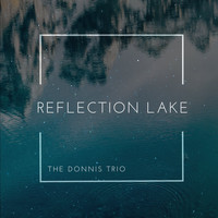 The Donnis Trio - Reflection Lake