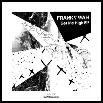 Franky Wah - Get Me High EP