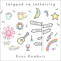 Koos Kombuis - Langpad Na Lekkersing (Explicit)