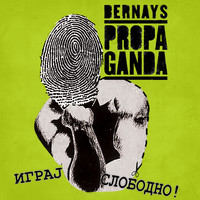 Bernays Propaganda - Igraj slobodno!
