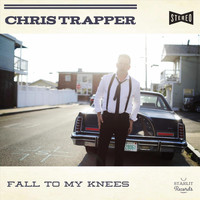 Chris Trapper - Fall to My Knees