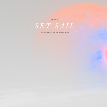 Image - Set Sail (feat. Jess Meilman) (Explicit)