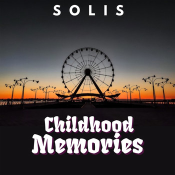 Solis - Childhood Memories