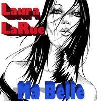 Laura LaRue - Ma Belle