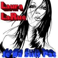 Laura LaRue - Je na suis pas