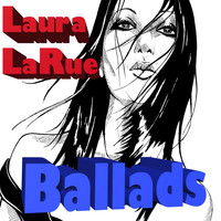 Laura LaRue - Ballads