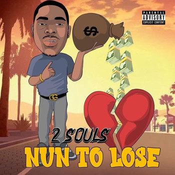 2 Souls - Nun To Lose (Explicit)