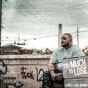Legacy - Too Much to Lose (feat. Colt Graves) (Explicit)