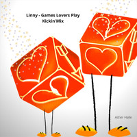Linny - Games Lovers Play (Kickin' Mix)