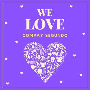 Compay Segundo - We Love Compay Segundo