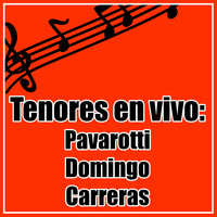 José Carreras - Tenores en Vivo. Pavarotti. Doming. Carreras.