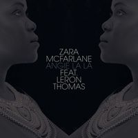 Zara McFarlane - Angie La La (feat. Leron Thomas)