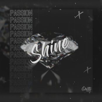Passion - SHINE (Explicit)