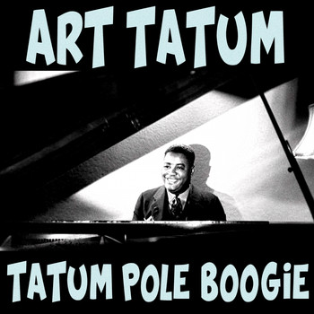 Art Tatum - Tatum Pole Boogie
