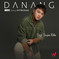Danang - Urip Tanpo Riko (From "Tembang Katresnan")