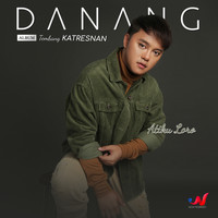 Danang - Atiku Loro (From "Tembang Katresnan")
