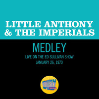 Little Anthony & The Imperials - Tears On My Pillow / Hurts So Bad / Goin' Out Of My Head (Medley/Live On The Ed Sullivan Show, January 26, 1970)