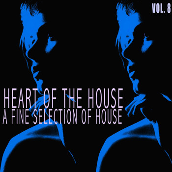 Various Artists - Heart of the House, Vol. 8