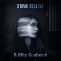 Tim Rose - A Mite Confused