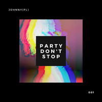 Johnny (PL) - Party don't stop (Extended Mix)
