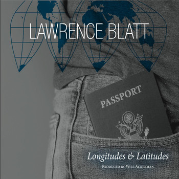 Lawrence Blatt - Longitudes and Latitudes