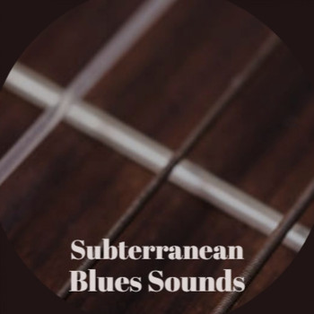 Various Artist - Subterranean Blues Sounds