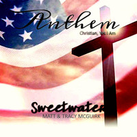Sweetwater - Anthem (Christain Yes I Am)