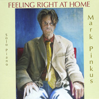 Mark Pinkus - Feeling Right at Home