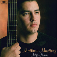 Matthew Martinez - Algo Nuevo