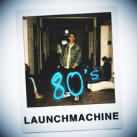 Launchmachine - 80's