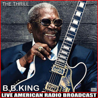 B.B.King - The Thrill (Live)