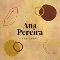 Ana Pereira - Golden Brown (Piano Arrangement)
