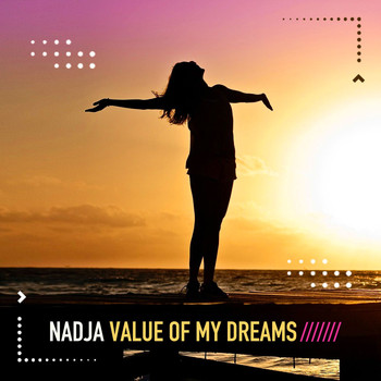 Nadja - Value of My Dreams