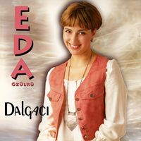 Eda Özülkü - Dalgacı (Remastered)