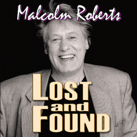 Malcolm Roberts - Lost and Found