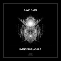 David Garez - Hypnotic Chaos