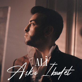 Ali - Aşkı İbadet