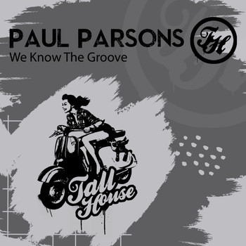 Paul Parsons - We Know The Groove